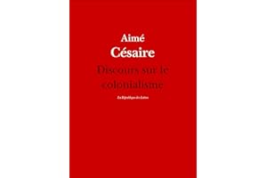 Discours sur le colonialisme: suivi du Petit matin d'Aimé Césaire (French Edition)