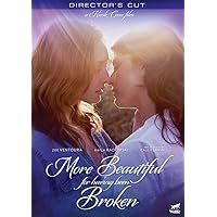 More Beautiful For Having Been Broken