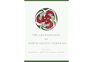 The Archaeology of North Pacific Fisheries
