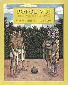 Popol Vuj: libro sagrado de los mayas