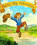 Front cover for the book Bach's Big Adventure by Sallie Ketcham