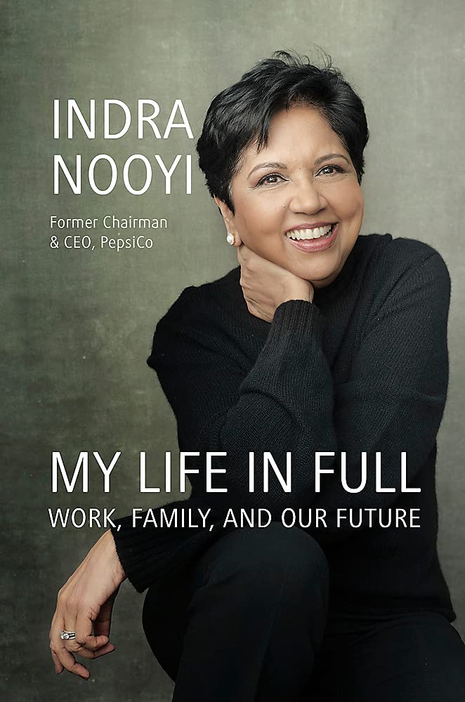 My Life In Full Work Family And Our Future Amazon Co Uk Nooyi Indra Books