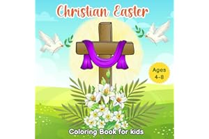 Christian Easter Coloring Book For Kids: Easter Bible Coloring For Kids Ages 4-8 | Religious Easter Basket Stuffers and Sunday School Gift For Toddlers