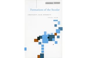 Formations of the Secular: Christianity, Islam, Modernity (Cultural Memory in the Present)