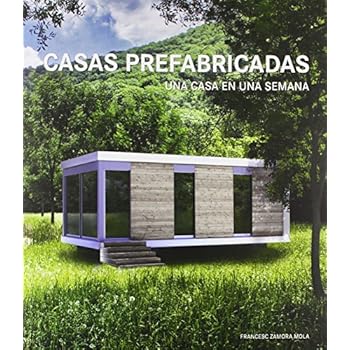 Casas prefabricadas( Una casa una semana)