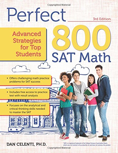 Perfect 800: SAT Math: Advanced Strategies for Top Students Perfect 800: SAT Math: Advanced Strategies for Top Students