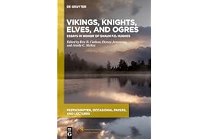 Vikings, Knights, Elves, and Ogres: Essays in Honor of Shaun F.D. Hughes