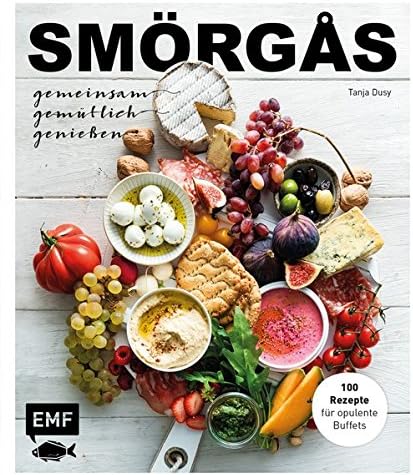 Smörgås - Gemeinsam gemütlich genießen: 100 Rezepte für opulente Buffets Hardcover