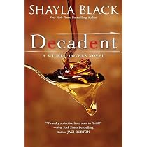 Shayla Black's Decadent : Black, Shayla: Amazon.ca: Books