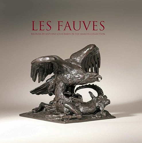 Download Les Fauves: Bronzes by Antoine-Louis Barye in the Marjon Collection PDF