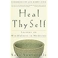 Heal Thy Self: Lessons on Mindfulness in Medicine