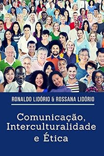 Livro Comunicação, Interculturalidade E Ética