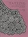 Tatting: Designs from Victorian Lace Craft by