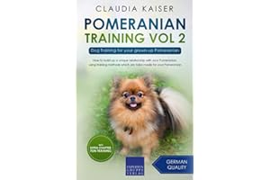 Pomeranian Training Vol 2: Dog Training for your grown-up Pomeranian