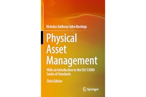 Physical Asset Management: With an Introduction to the ISO 55000 Series of Standards