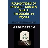 FOUNDATIONS OF PHYSICS &ndash; GRADE 9 Book 1: Introduction to Physics: A Concept-First Approach for Clear Understanding Aligned with international school ... exam foundations (GED -School Physics)