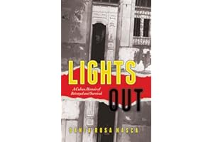 Lights Out: A Cuban Memoir of Betrayal and Survival