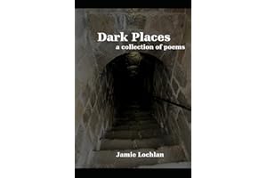 Dark Places: A Collection of Poems