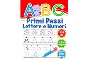 ABC Primi Passi Lettere e Numeri: Libro di attività per bambini età 3+. Ricalcare lettere e numeri. Impara a scrivere l'alfabeto. (Italian Edition)