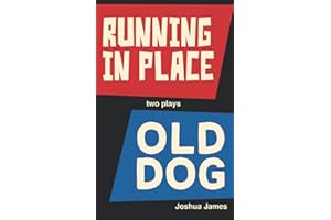 Running In Place & Old Dog: 2 Plays