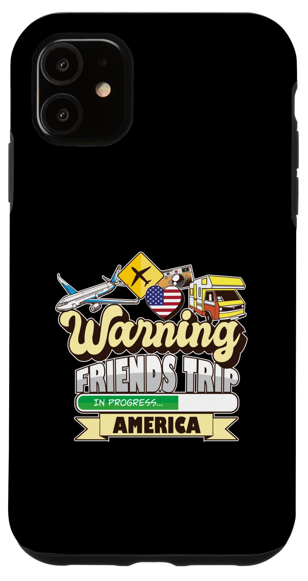 iPhone 11 Warning Friends Trip in Progress America Travel Matching Case