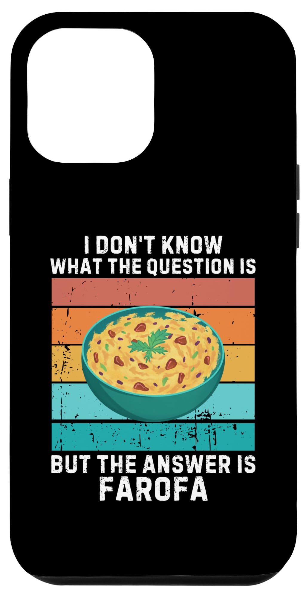 iPhone 12 Pro Max Vintage I Don't Know The Question Is The Answer Is Farofa Case
