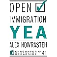 Open Immigration: Yea & Nay (Encounter Broadsides)