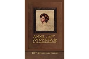 Anne of Avonlea (100th Anniversary Edition): SeaWolf Press Classic