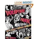 Voluptuous Panic: The Erotic World of Weimar Berlin (Expanded Edition)