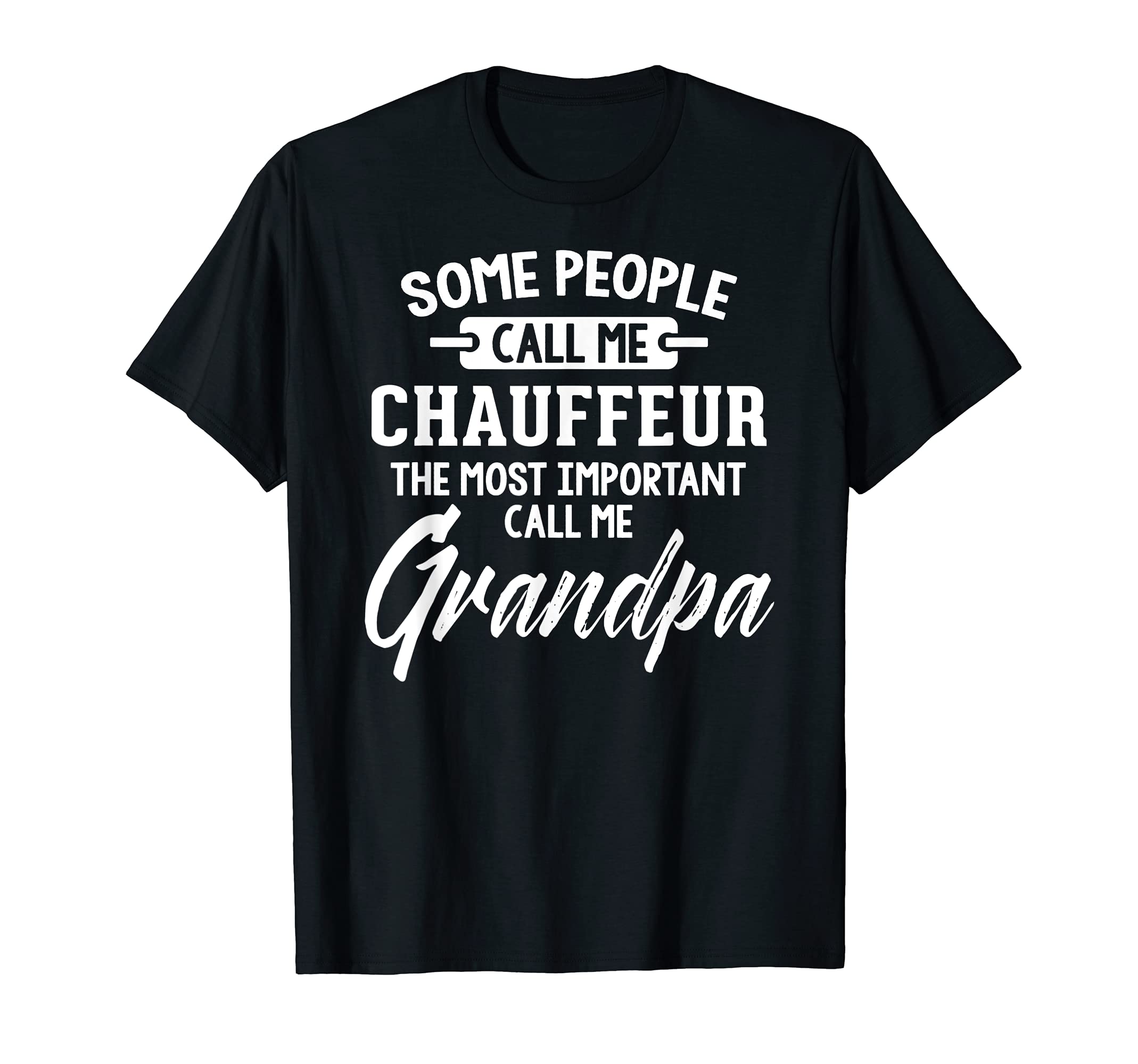 Fathers Day Design for a Chauffeur Grandpa T-Shirt