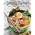 Simply Ramen: A Complete Course in Preparing Ramen Meals at Home