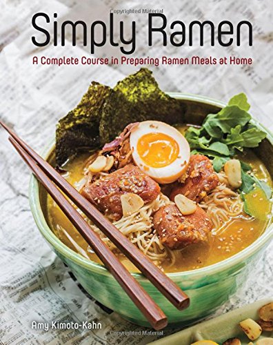 Download Simply Ramen: A Complete Course in Preparing Ramen Meals at Home Download Simply Ramen: A Complete Course in Preparing Ramen Meals at Home
