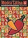 Música Latina, Bk 4: 6 Late Intermediate Piano Solos That Celebrate Latin American Styles