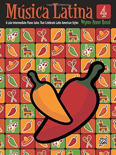 Música Latina, Bk 4: 6 Late Intermediate Piano Solos That Celebrate Latin American Styles