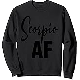 Scorpio AF Horoscope Tee Shirts Astrology Zodiac Women Sweatshirt