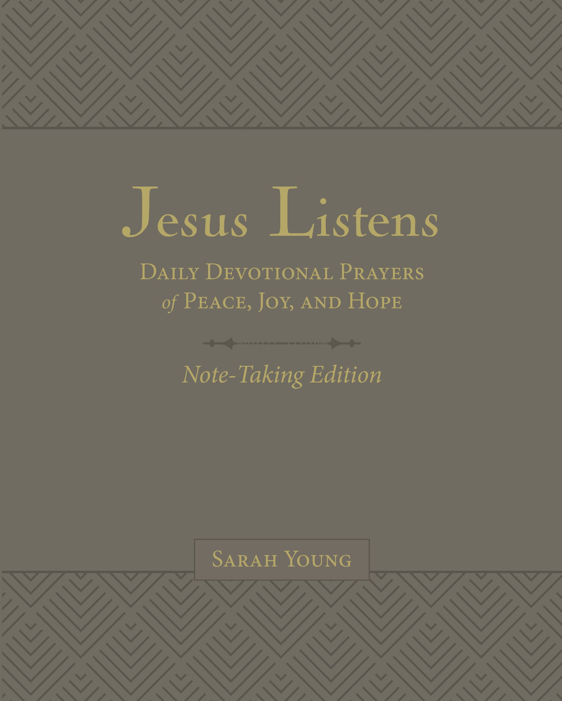 Jesus Listens Note-Taking Edition, Leathersoft, Gray, with Full Scriptures: Daily Devotional Prayers of Peace, Joy, and Hope (A 365-Day Prayer Book) Jesus Listens Note-Taking Edition, Leathersoft, Gray, with Full Scriptures: Daily Devotional Prayers of Peace, Joy, and Hope (A 365-Day Prayer Book) Jesus Listens Note-Taking Edition, Leathersoft, Gray, with Full Scriptures: Daily Devotional Prayers o