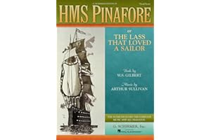 HMS Pinafore: Or the Lass That Loved a Sailor Vocal Score