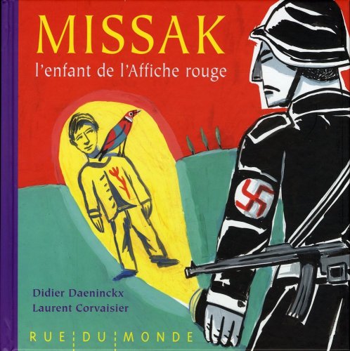 Missak : L'enfant de l'affiche rouge by Didier Daeninckx, Laurent Corvaisier
