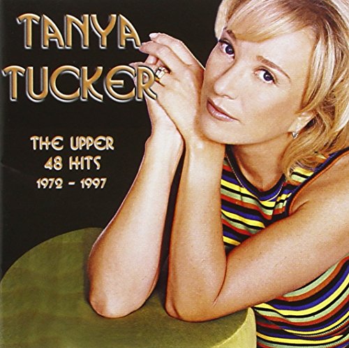 TANYA TUCKER - Upper 48 Hits, The (1972-199.. - Zortam Music