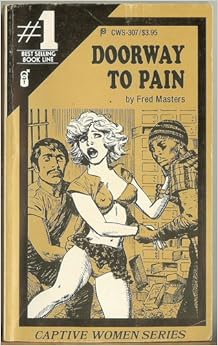 Doorway to Pain (Captive Women Series, CWS-307): Fred 