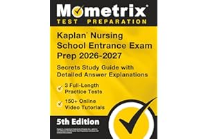 Kaplan Nursing School Entrance Exam Prep - Full-Length Practice Tests, Online Video Tutorials, Secrets Study Guide with Detailed Answer Explanations: [5th Edition]