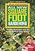 All New Square Foot Gardening, Second Edition