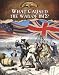 What Caused the War of 1812? (Documenting the War of 1812) by 