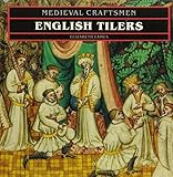 English Tilers (Medieval Craftsmen Series) by 