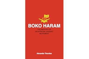 Boko Haram: The History of an African Jihadist Movement (Princeton Studies in Muslim Politics)