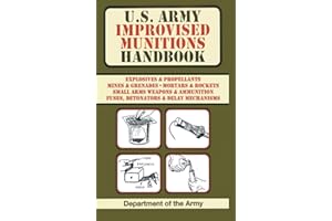 U.S. Army Improvised Munitions Handbook (US Army Survival)