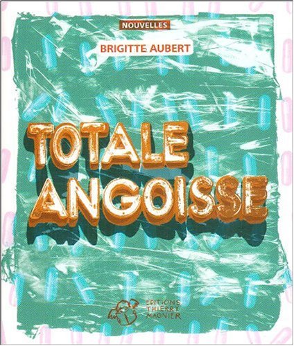 Totale angoisse