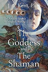 The Goddess and the Shaman: The Art & Science of