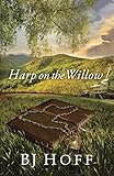 Harp on the Willow (Mt. Laurel Memories Book 1) by BJ Hoff