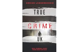 True Crime UK: Real Criminal Cases From Great Britain